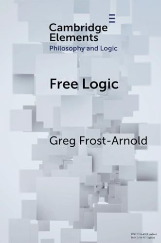 Free Logic: A Generalization (Elements in Philosophy and Logic) view 2