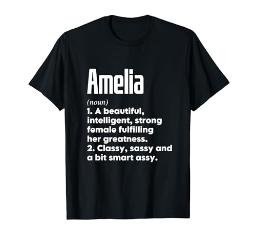 Amelia Definition Funny Meaning Personalized Name T-Shirt