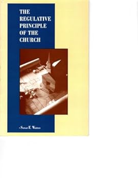 Paperback The Regulative Principle of the Church Book