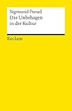 Das Unbehagen in der Kultur: Freud, Sigmund – Wissen über mentale Gesundheit (Reclams Universal-Bibliothek)