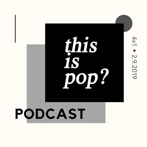 This Is Pop? 4&times;1 (2.9.2019)