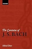 The Cantatas of J. S. Bach: With Their Librettos in German-English Parallel Text