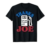 Thanks Joe Get Gas At Uncle Joes Gaspumpe Hohe Gaspreise T-Shirt