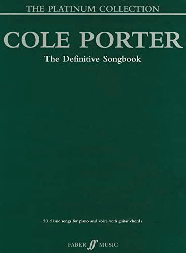 Cole Porter -- The Platinum Collection: The Definitive Songbook (Piano/Vocal/Chords) (Faber Edition: Platinum Collection)