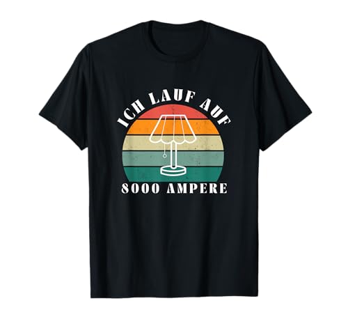 Wackelkontakt Möbelstück Lampe 8000 Ampere Malle Karneval T-Shirt