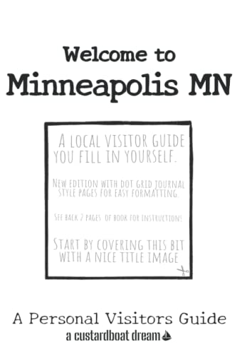 Welcome to Minneapolis MN: A Fun DIY Visitors Guide (Welcome to USA)