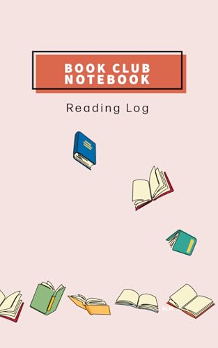 BOOK CLUB NOTEBOOK: Reading Log