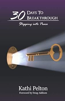 Paperback 30 Days to Breakthrough: Stepping into Peace Book