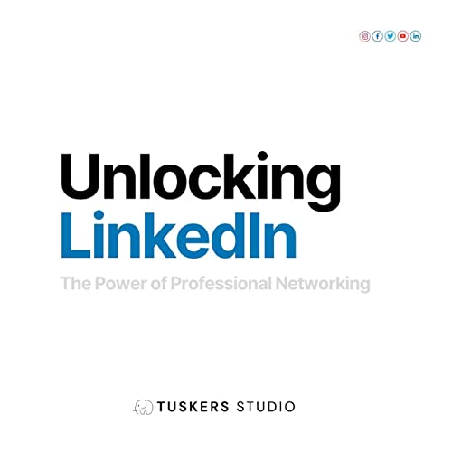 『Unlocking LinkedIn: The Power of Professional Networking』のカバーアート