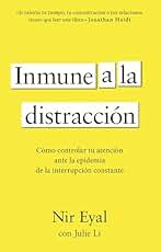 Inmune a la distracción: Cómo controlar tu atención ante la epidemia de la interrupción constante (IMPULSA)