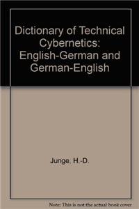 Dictionary of Technical Cybernetics: Fundamentals and Applications; English/German-German/English
