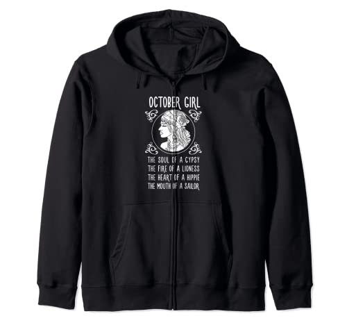 October Girl Soul Of Gypsy And Heart Of Hippie Birthday Gift Zip Hoodie
