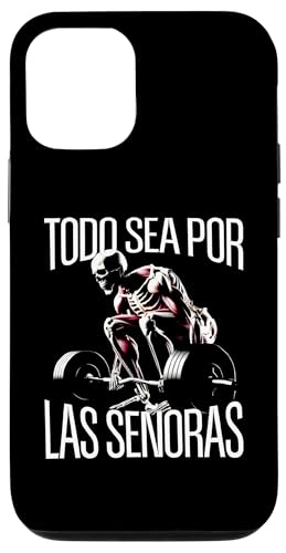Todo sea por las senoras Frases Chidas Calacas Gym Sarcastic �X�}�z�P�[�X iPhone 12/12 Pro �p