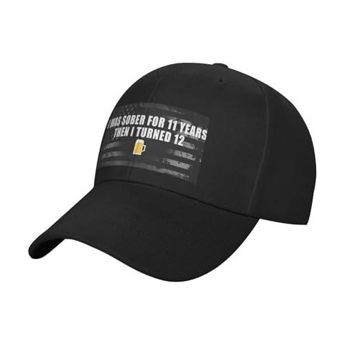 I was Sober for 11 Years Then I Turned 12 Fashionable Casquette Hat Breathable Adjustable Strap for Comfort Style Black