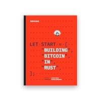 Building bitcoin in Rust 8090925340 Book Cover