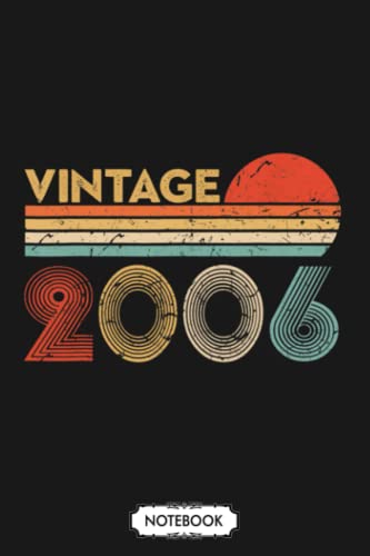 Birthday Gift Vintage Classic Born In 2006 G71885 Notebook: 6x9 120 Pages, Planner, Diary, Lined College Ruled Paper, Journal, Matte Finish Cover