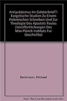 Antijudaismus Im Galaterbrief?: Exegetische Studien Zu Einem Polemischen Schreiben Und Zur Theologie Des Apostels Paulus 3525539401 Book Cover