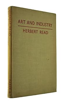 Hardcover Art and Industry: The principles of industrial design Book