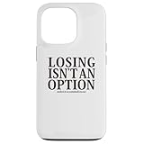 Losing isn't an option 4 負けるという選択肢はない スマホケース iPhone 13 Pro 用