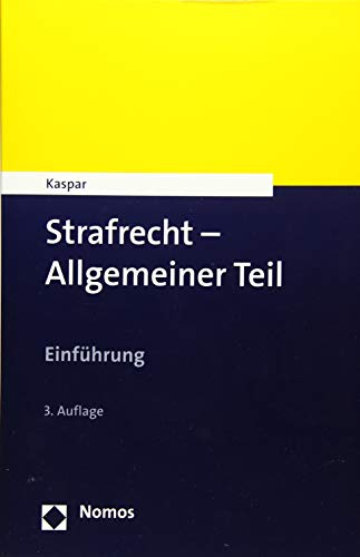 Strafrecht - Allgemeiner Teil: Einführung Strafrecht - Allgemeiner Teil: Einführung