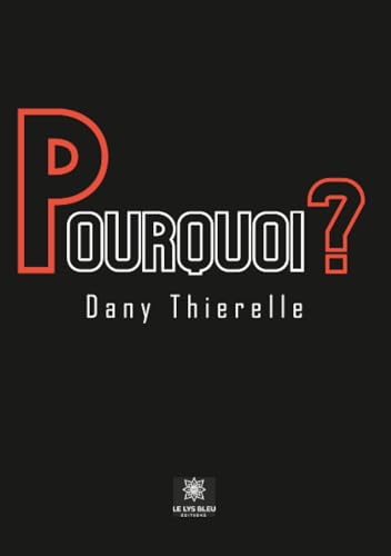 Pourquoi ? (French Edition)