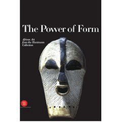 The Power of Form. African Art from the Horstmann Collection. Ediz. illustrata