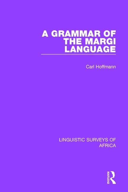 A Grammar of the Margi Language (Linguistic Surveys of Africa)