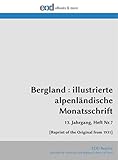  Bergland : illustrierte alpenländische Monatsschrift: 13. Jahrgang, Heft Nr.7 [Reprint of the Original from 1931]