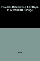 Families: Celebration and Hope in a World of Change 9231028731 Book Cover