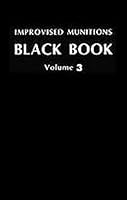 Improvised Munitions Black Book (The Combat bookshelf) 0879472251 Book Cover