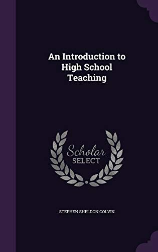 An Introduction to High School Teaching 1341934632 Book Cover