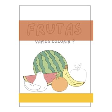 Capa do livro FRUTAS: VAMOS COLORIR ? (Portuguese Edition)