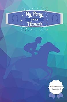 My Pony Daily Planner Colored Pictures! Fun Jokes! : Bright Daily Journal/activity/planner for Kids 5-12