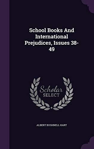School Books And International Prejudices, Issu... 1354913485 Book Cover