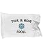 Hogue WS LLC This is How I Roll (D20, DND, Dungeons Dragons, RPG, D and D Dungeon Master, Polyhedral Dice, DM Gift) Pillow Case