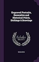 Engraved Portraits, Decorative and Historical Prints, Etchings & Drawings 1341571599 Book Cover