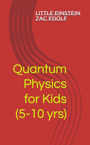 Quantum Physics for Kids (5-10 yrs)