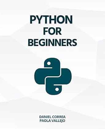 Amazon | Python For Beginners: A Practical and Step-by-Step Guide to ...