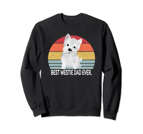 Best Westie Dad Ever West Highland Terrier - Regalo envejecido Sudadera