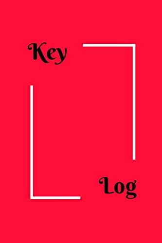 Key Log: Key Control Log: Key Control System, Key Log In and Log Out Sheet, Key Inventory Sheet, Key Registry Log, Key Log Book.