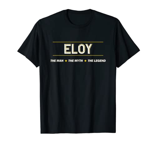 ELOY - the Man the Myth the LEGEND | Mythos Legende Name - T-Shirt