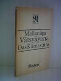 Mallanaga Vatsyayana: Das Kamasutra