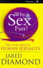 Why Is Sex Fun?: The Evolution of Human Sexuali... 0753810514 Book Cover