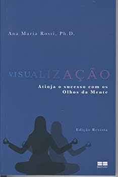 Paperback Visualização. Atinja O Sucesso Com Os Olhos Da Mente [Portuguese_Brazilian] Book