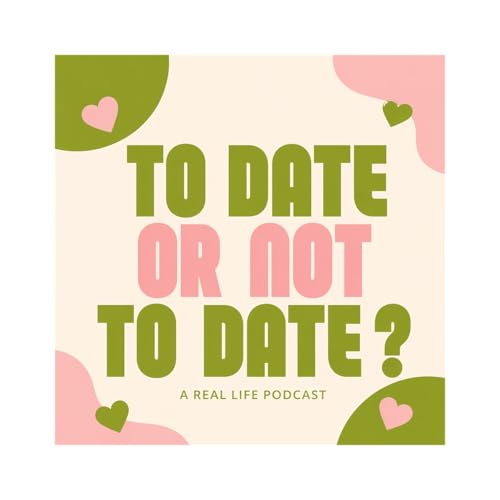 Ep.2 To Date or Not To Date ?