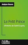 hotel petit prince strasbourg  Le Petit Prince d\'Antoine de Saint-Exupéry (Analyse approfondie): Approfondissez votre lecture de cette œuvre avec notre profil littéraire (résumé, fiche de lecture et axes de lecture)