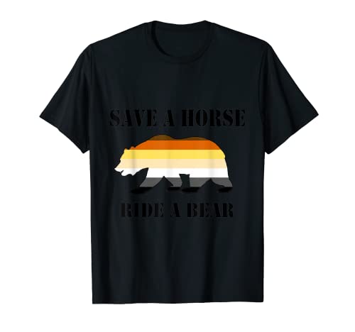 Gay Bears Pride Save A Horse Ride Ein Bär T-Shirt