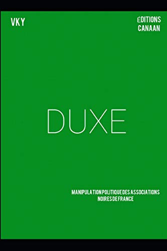 DUXE. Manipulation politique des associations noires de France