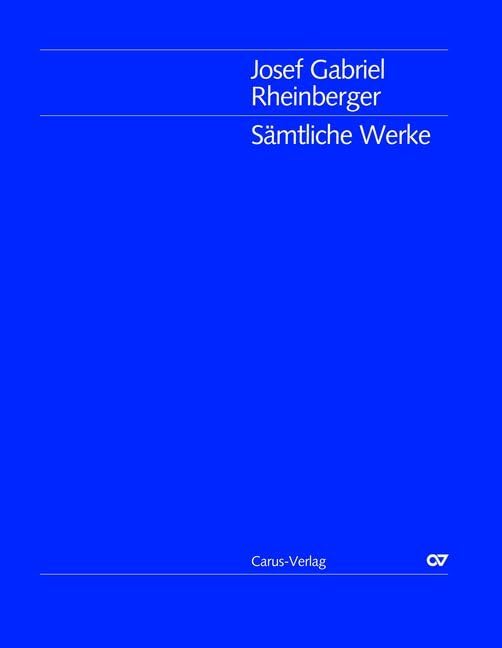 Josef Gabriel Rheinberger / Sämtliche Werke: Schauspielmusiken: Musik zu Calderons "Der wundertätige Magus" op. 30, Musik zur Raimunds "Die ... vom Josef-Rheinberger-Archiv Vaduz)