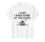 No puedo tener planes en el río Kayak Kayak Kayaker Camiseta